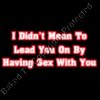 I didn t Mean to Lead You On