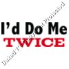 Id Do Me Twice